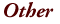 Other